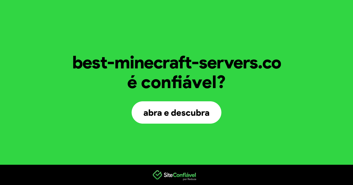 O site best-minecraft-servers.co é confiável?