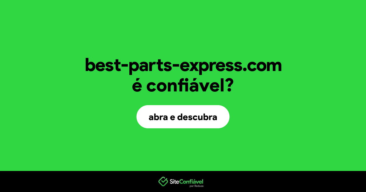 O site best-parts-express.com é confiável?
