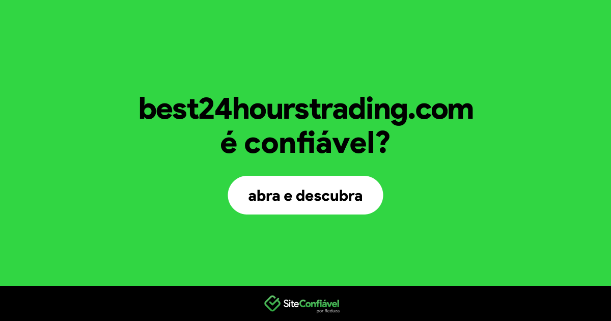 O site best24hourstrading.com é confiável?