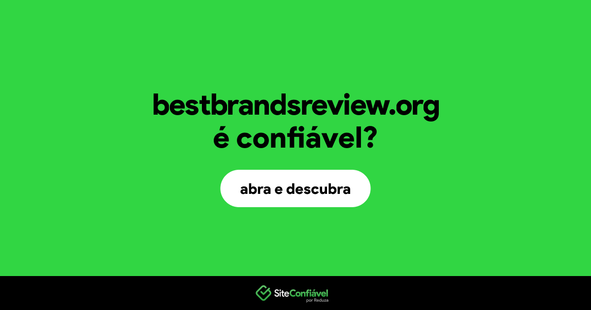 O site bestbrandsreview.org é confiável?