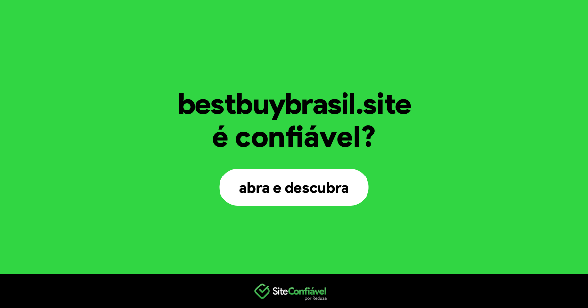 O site bestbuybrasil.site é confiável?