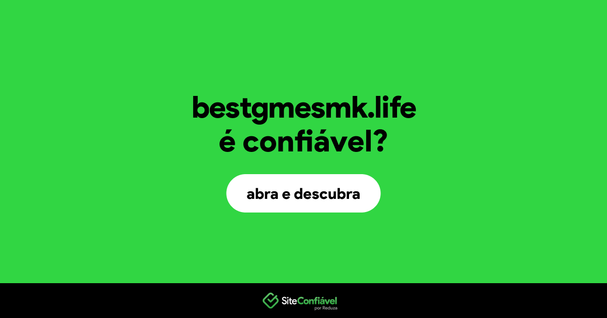 O site bestgmesmk.life é confiável?