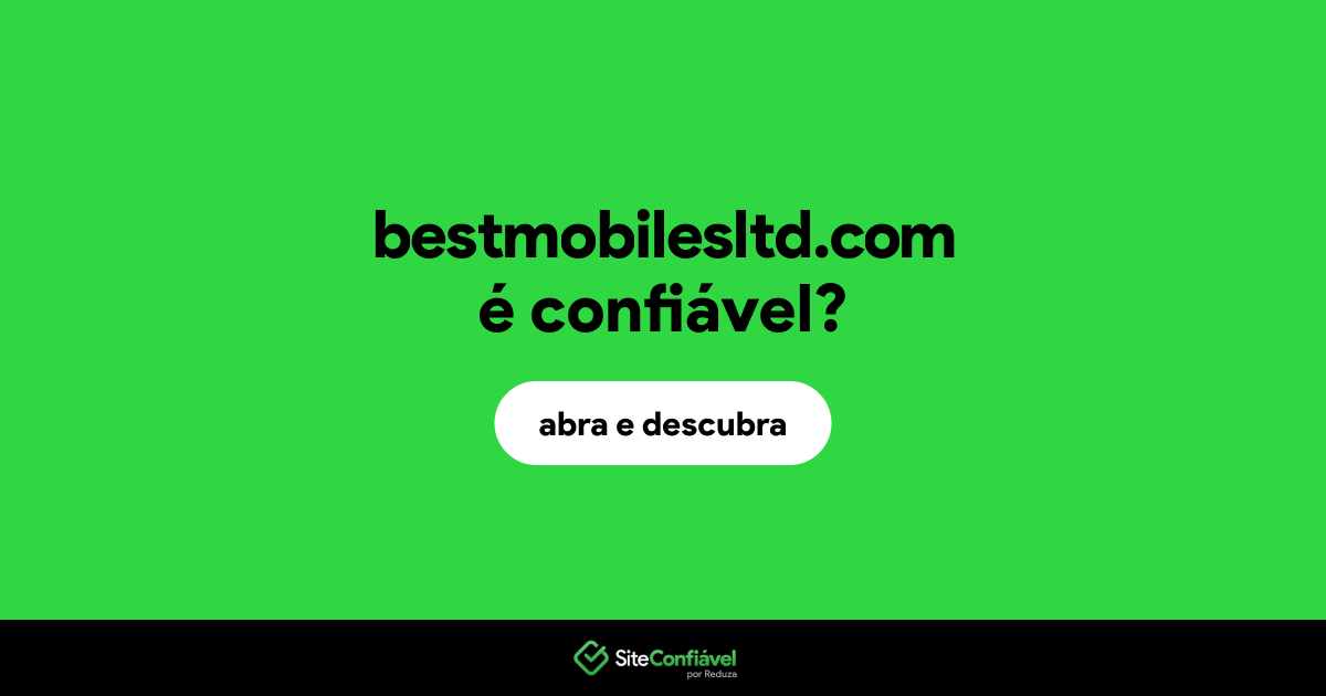 O site bestmobilesltd.com é confiável?