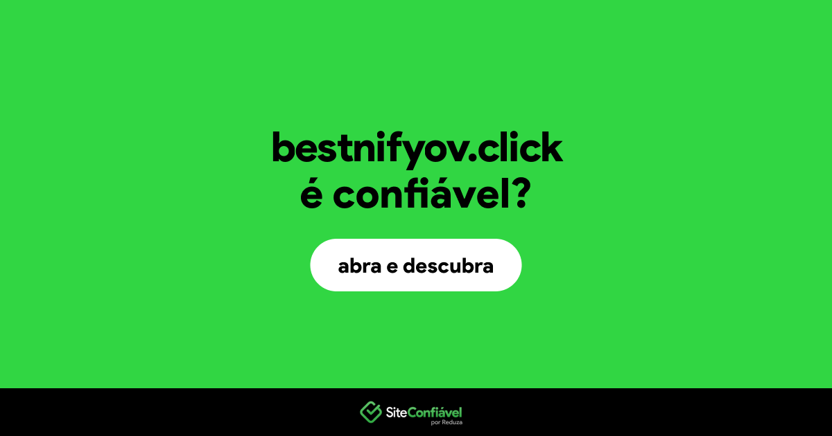 O site bestnifyov.click é confiável?