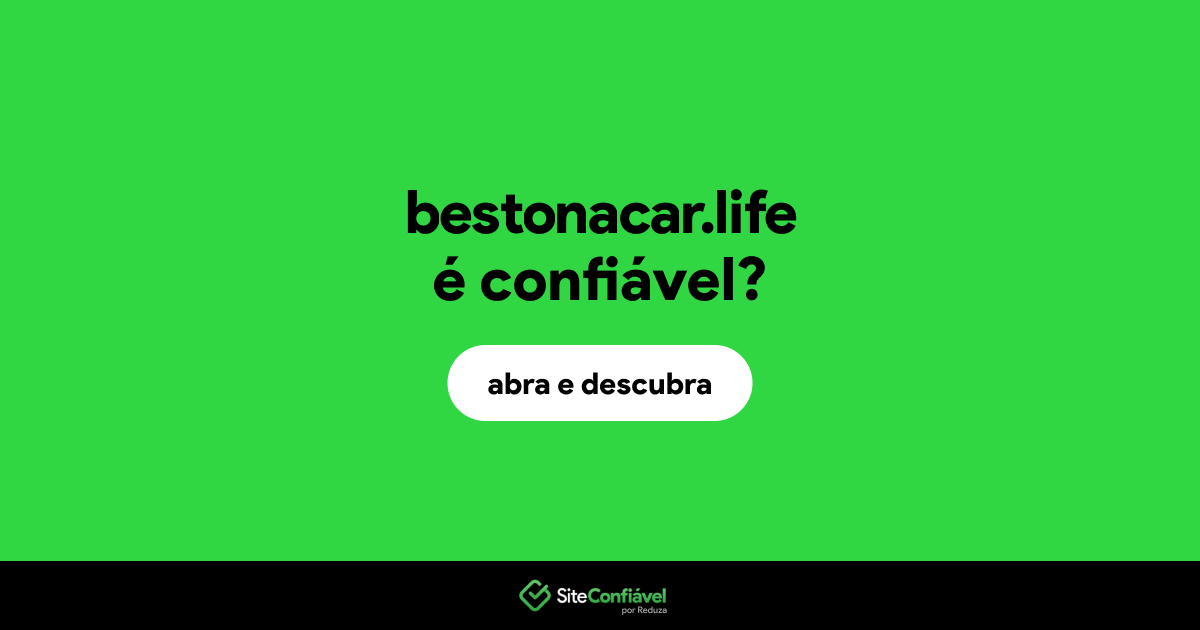 O site bestonacar.life é confiável?