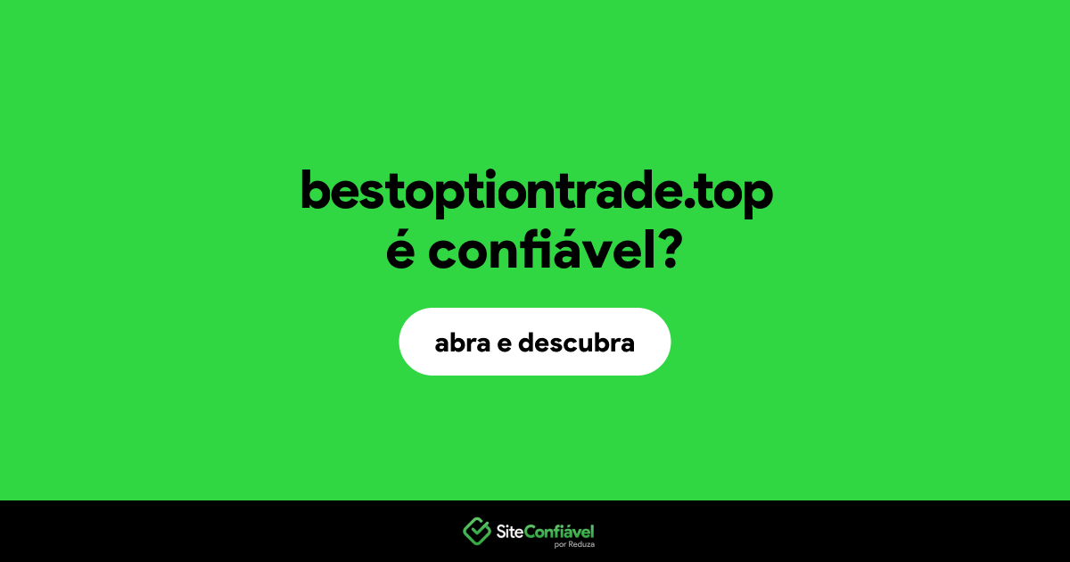 O site bestoptiontrade.top é confiável?