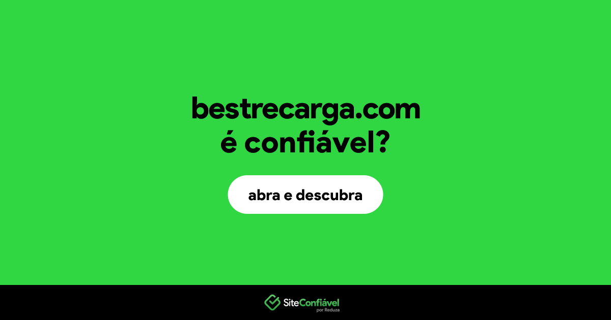 O site bestrecarga.com é confiável?