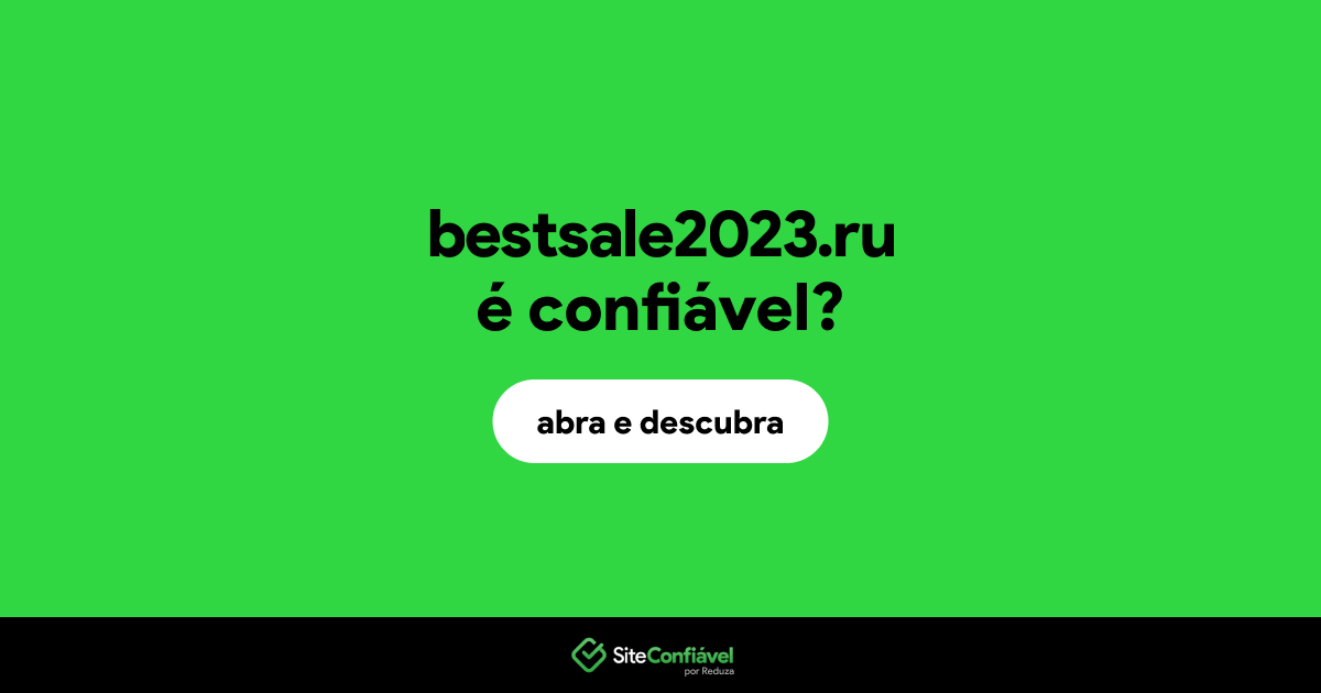 O site bestsale2023.ru é confiável?