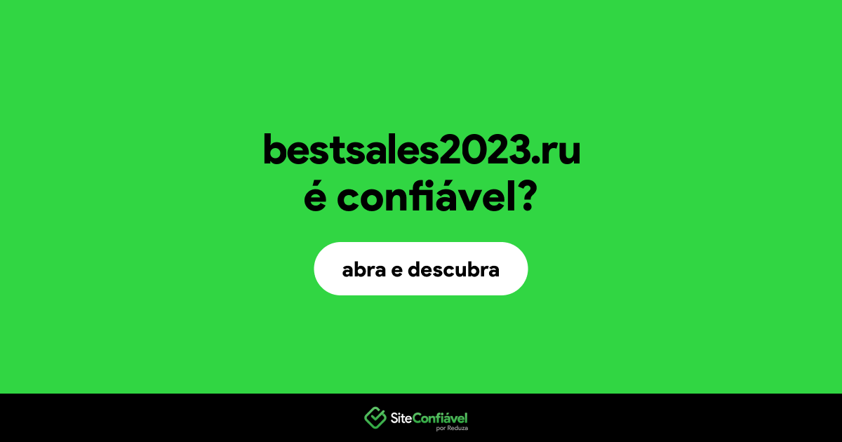O site bestsales2023.ru é confiável?