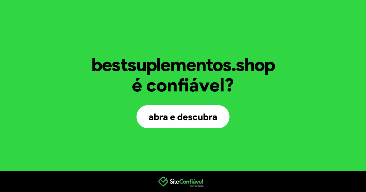 O site bestsuplementos.shop é confiável?