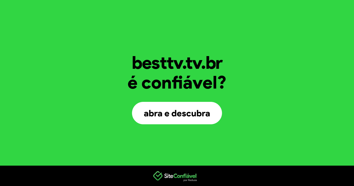 O site besttv.tv.br é confiável?