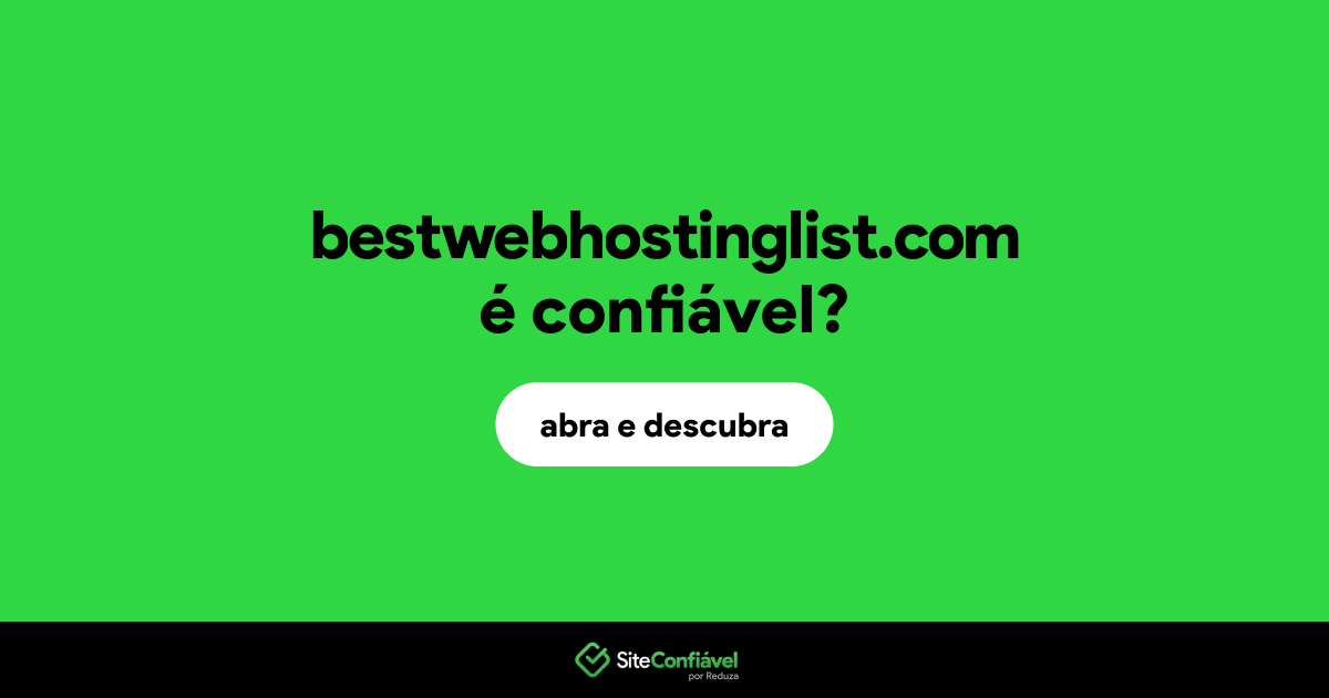 O site bestwebhostinglist.com é confiável?