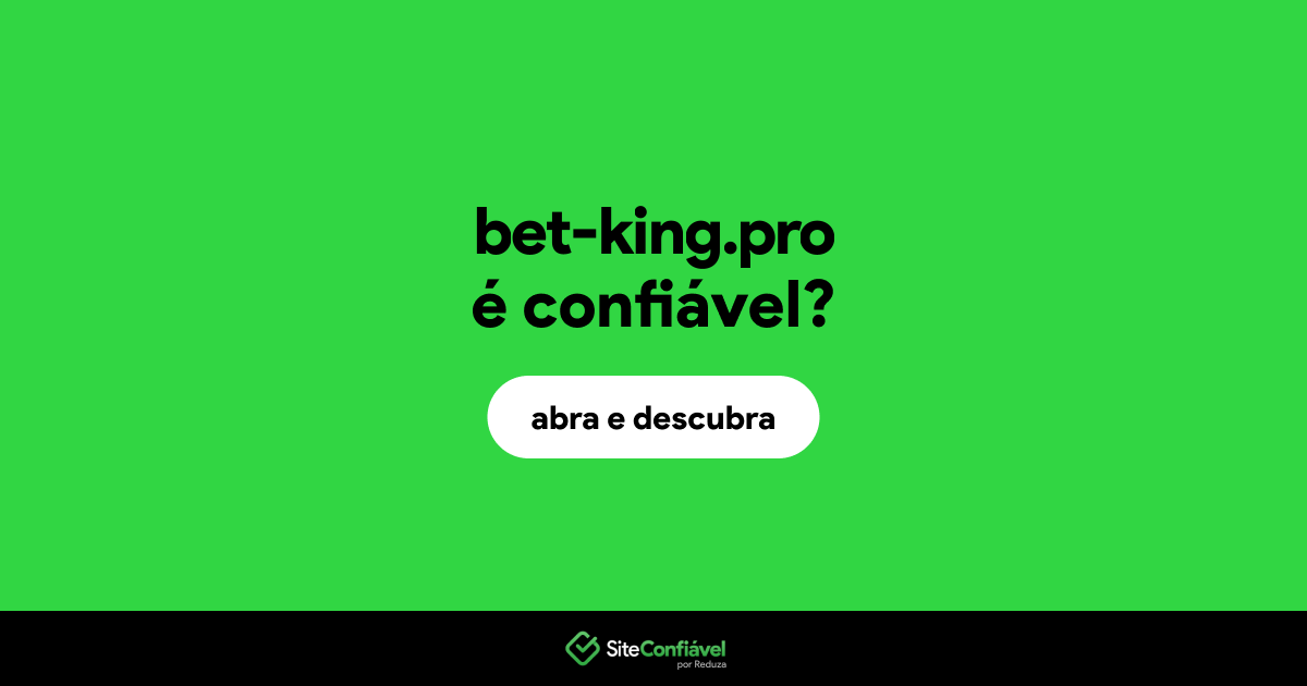 O site bet-king.pro é confiável?