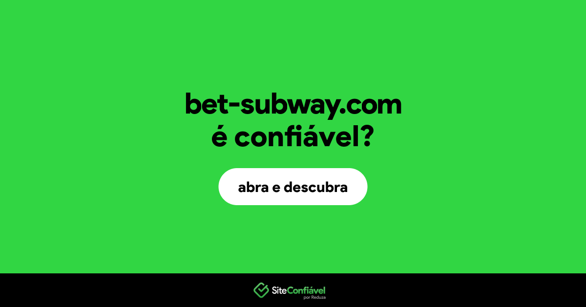 O site bet-subway.com é confiável?