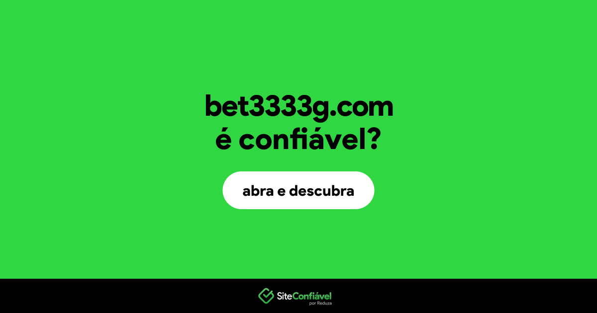 O site bet3333g.com é confiável?