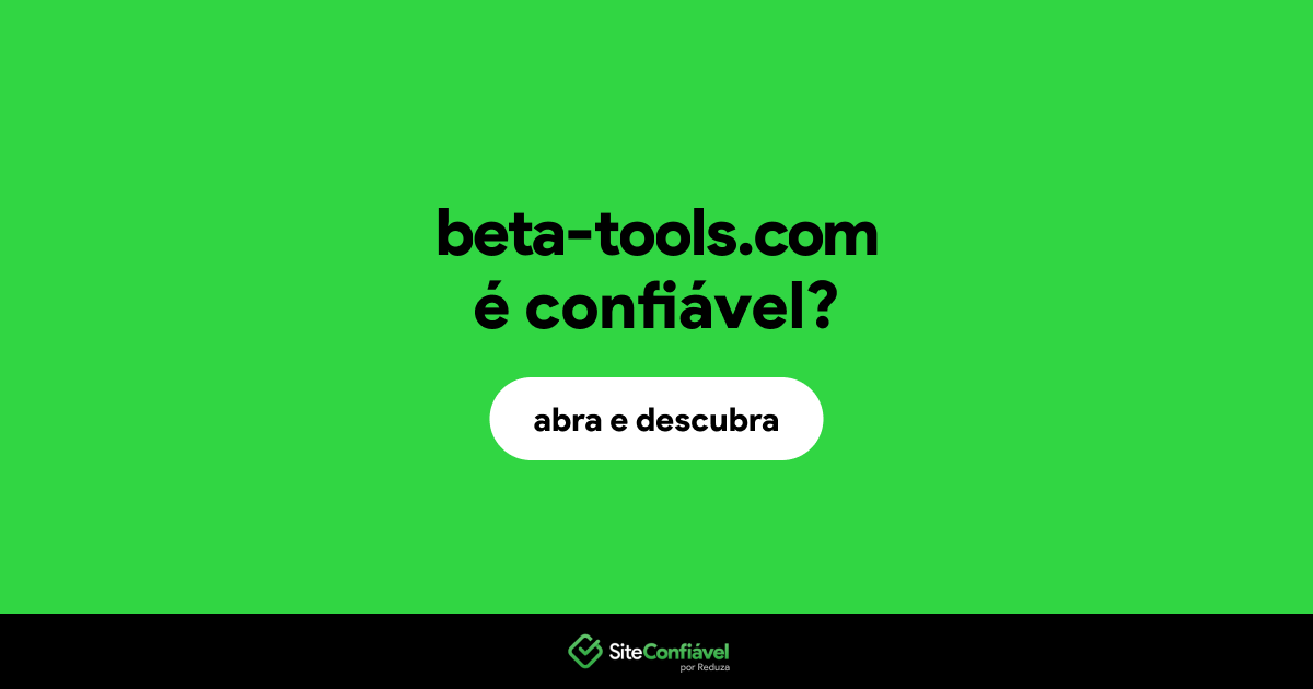 O site beta-tools.com é confiável?