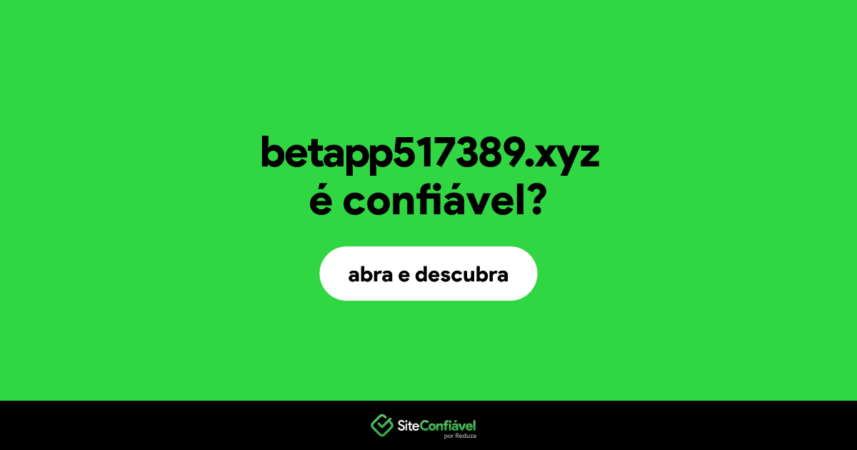 O site betapp517389.xyz é confiável?