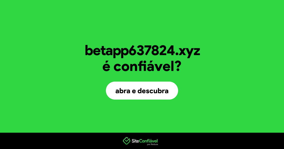 O site betapp637824.xyz é confiável?