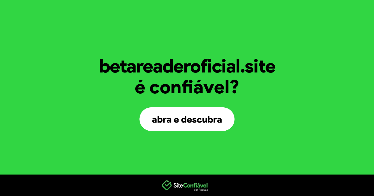 O site betareaderoficial.site é confiável?