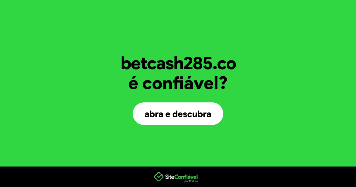 O site betcash285.co é confiável?