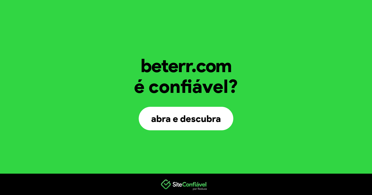O site beterr.com é confiável?