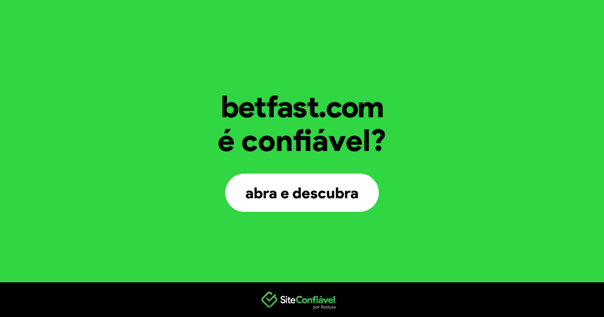 O site betfast.com é confiável?