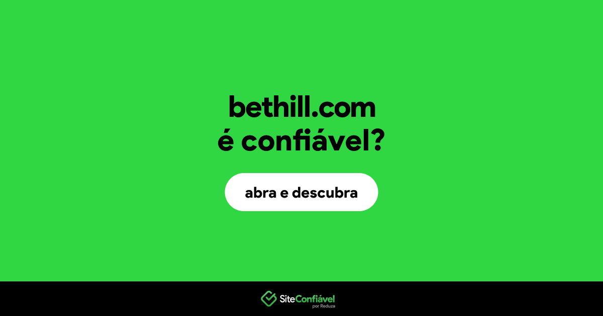 O site bethill.com é confiável?