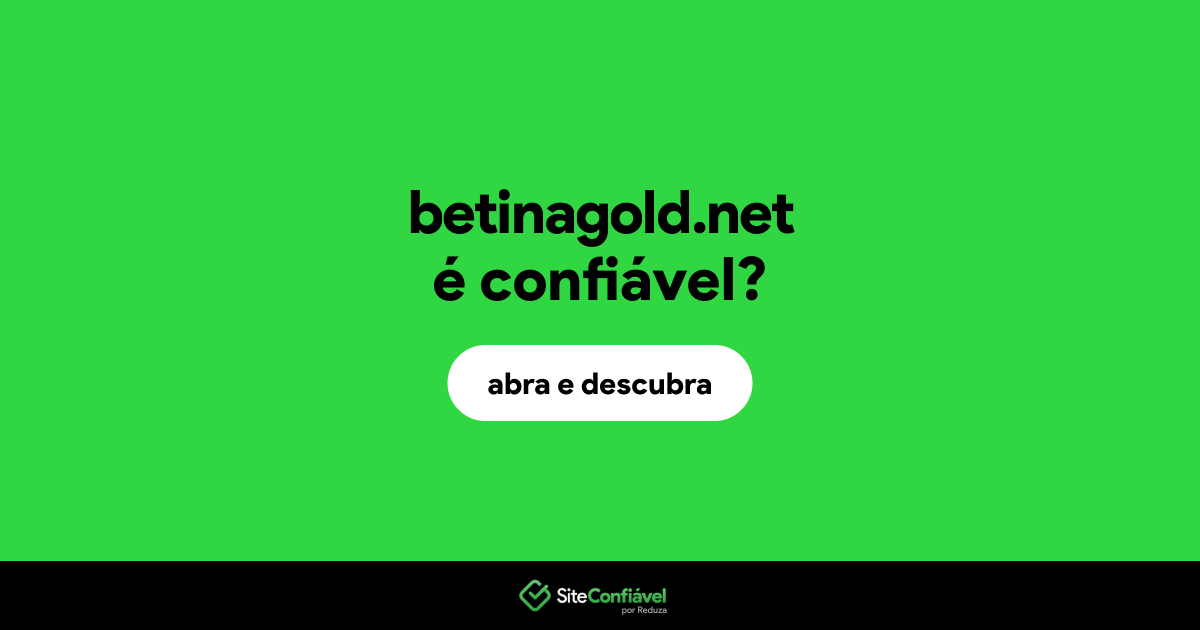 O site betinagold.net é confiável?