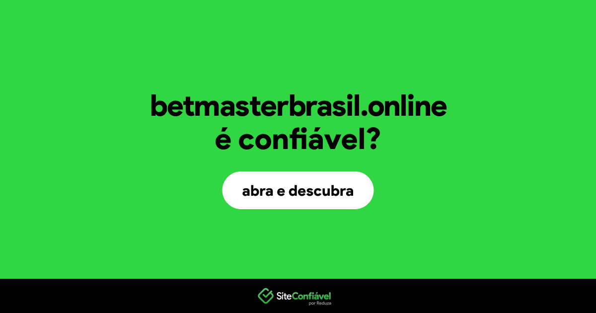 O site betmasterbrasil.online é confiável?