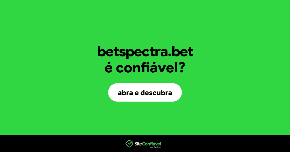 O site betspectra.bet é confiável?