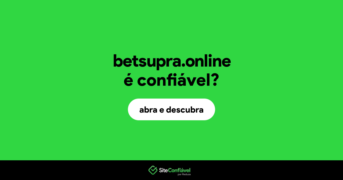 O site betsupra.online é confiável?