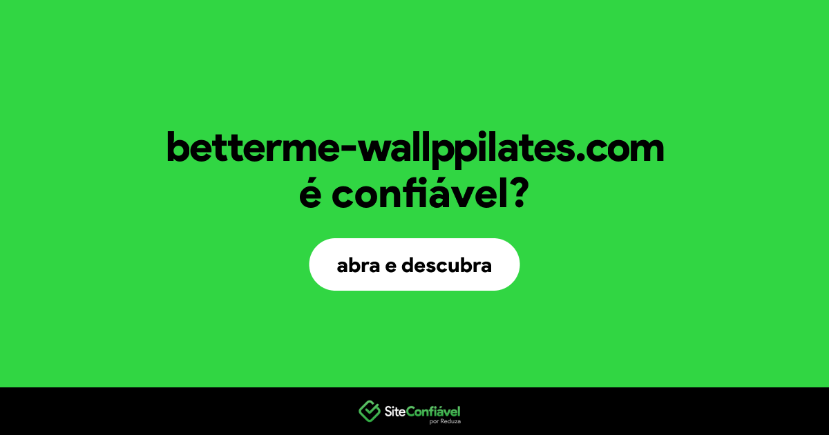 O site betterme-wallppilates.com é confiável?