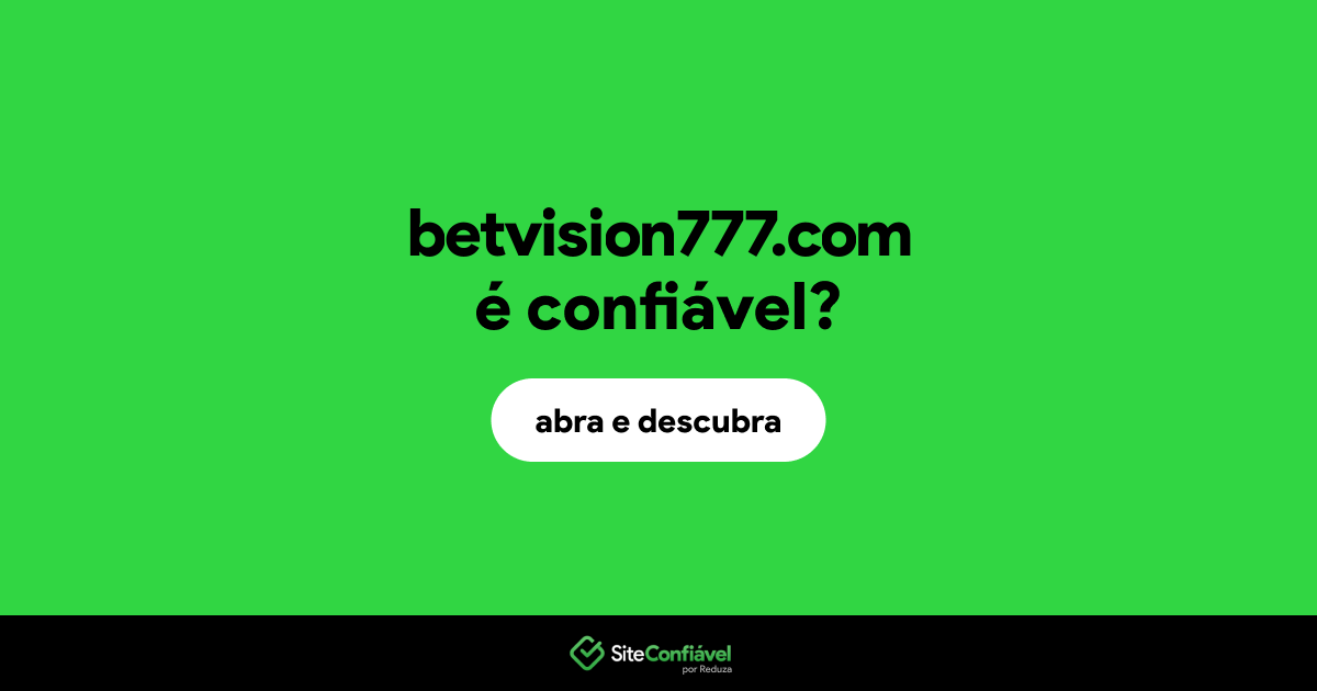 O site betvision777.com é confiável?