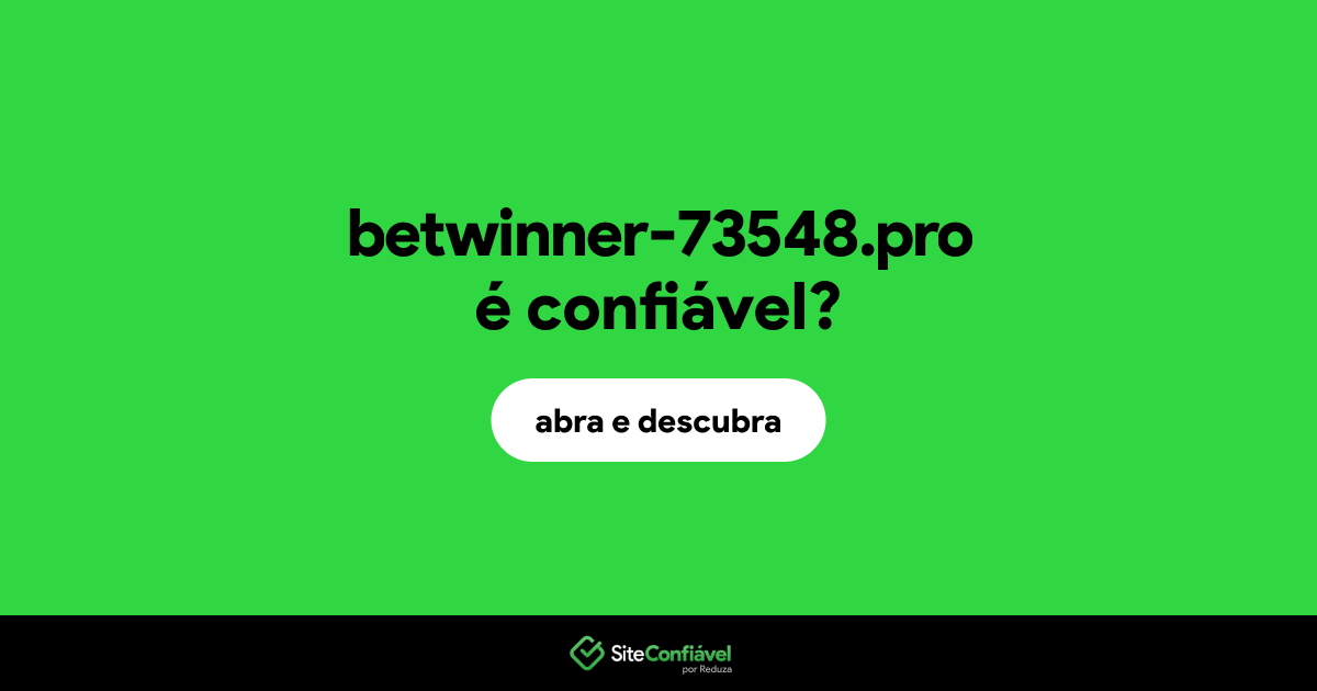O site betwinner-73548.pro é confiável?