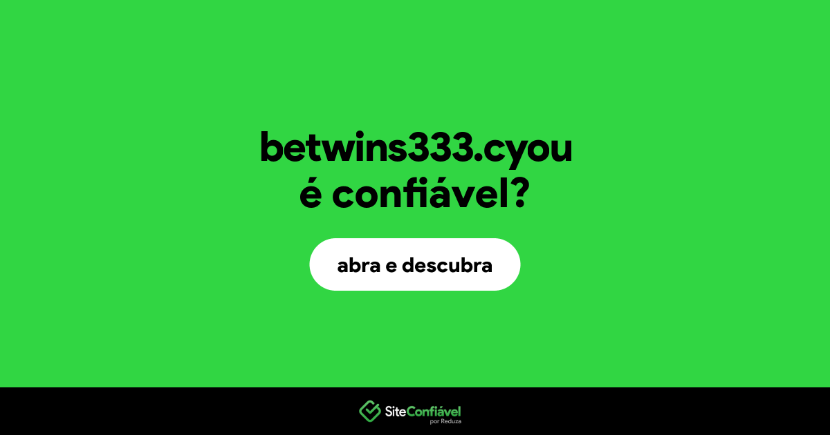 O site betwins333.cyou é confiável?