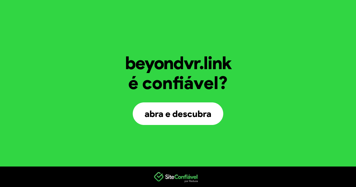 O site beyondvr.link é confiável?