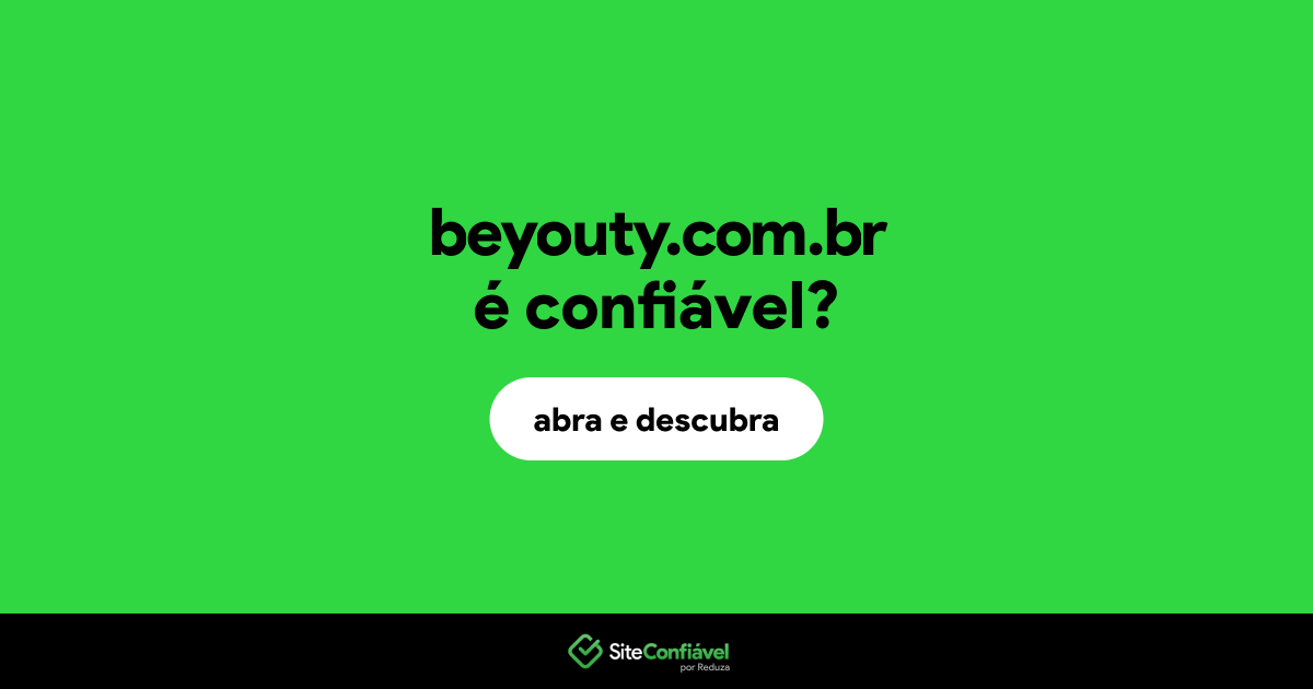 O site beyouty.com.br é confiável?