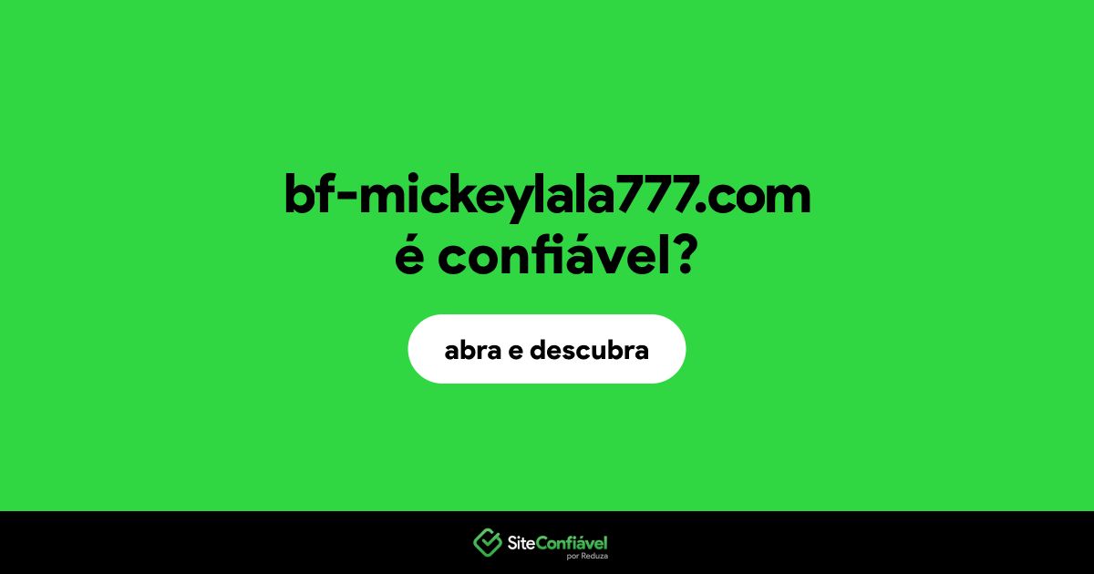 O site bf-mickeylala777.com é confiável?