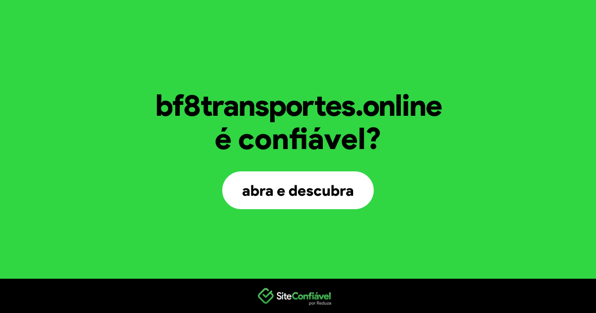 O site bf8transportes.online é confiável?