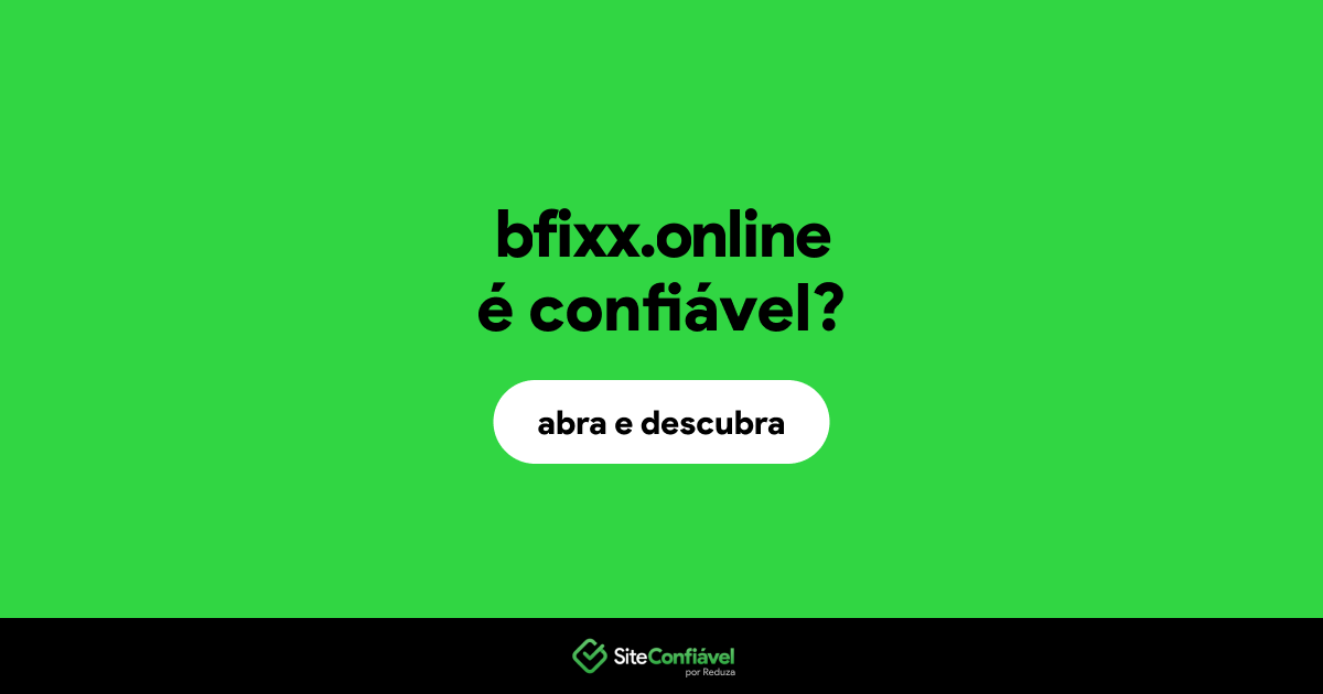 O site bfixx.online é confiável?