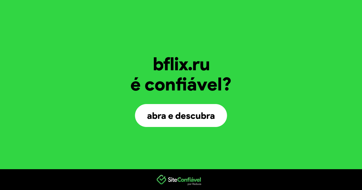 O site bflix.ru é confiável?