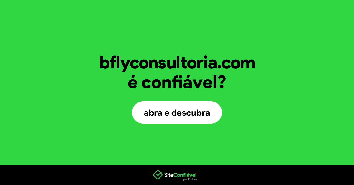 O site bflyconsultoria.com é confiável?