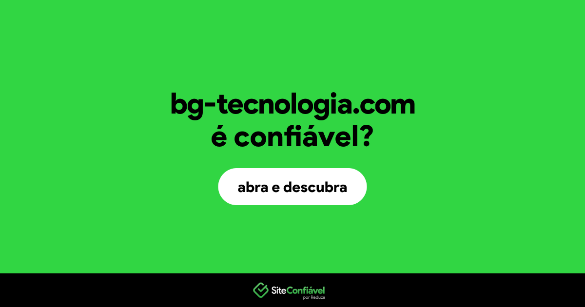 O site bg-tecnologia.com é confiável?