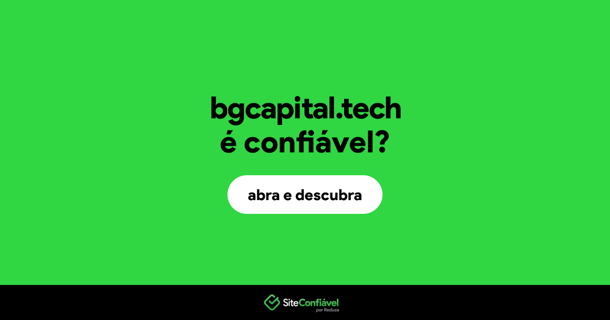 O site bgcapital.tech é confiável?
