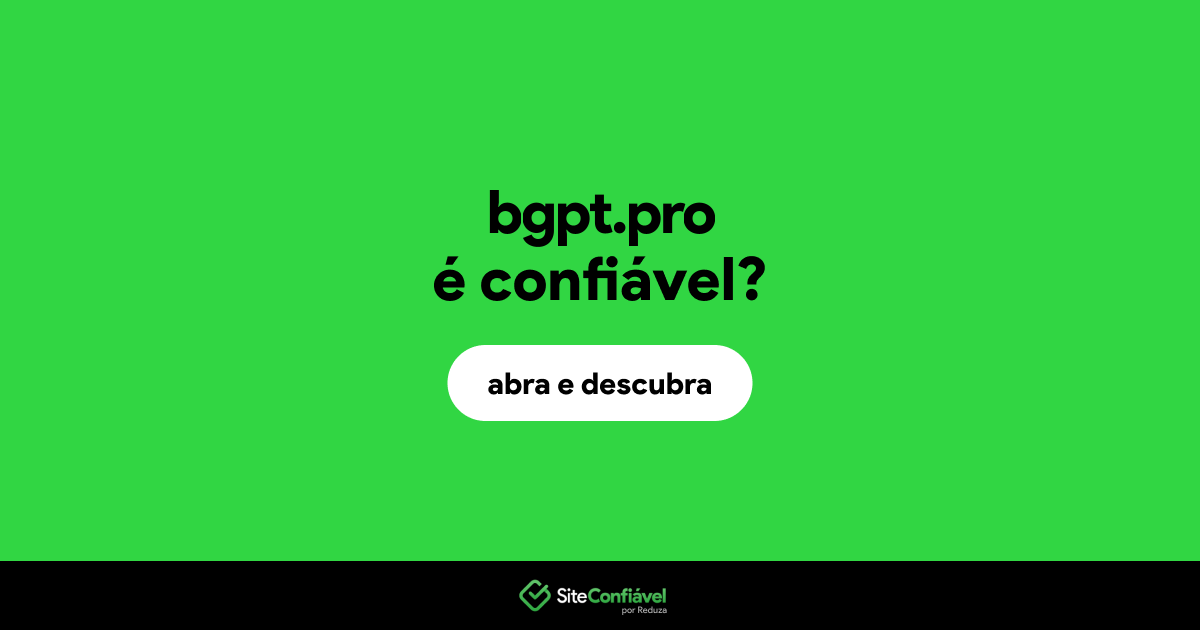O site bgpt.pro é confiável?