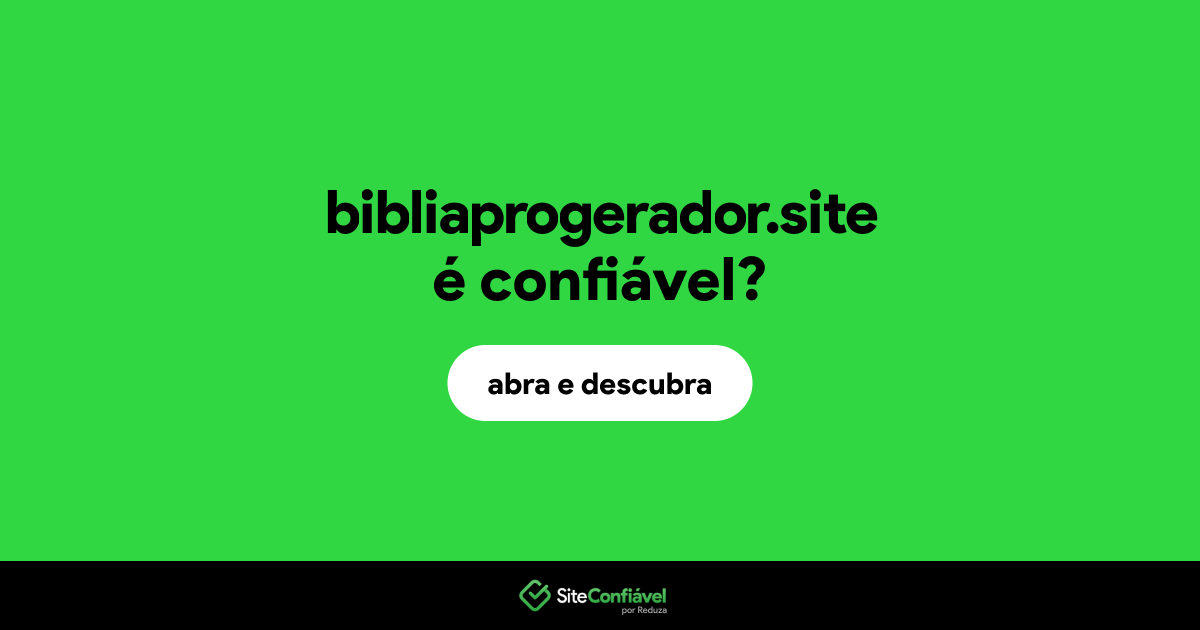 O site bibliaprogerador.site é confiável?