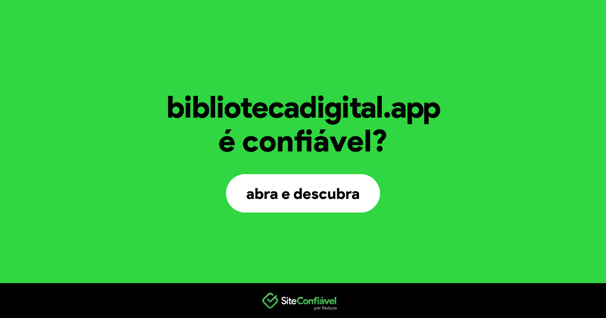 O site bibliotecadigital.app é confiável?