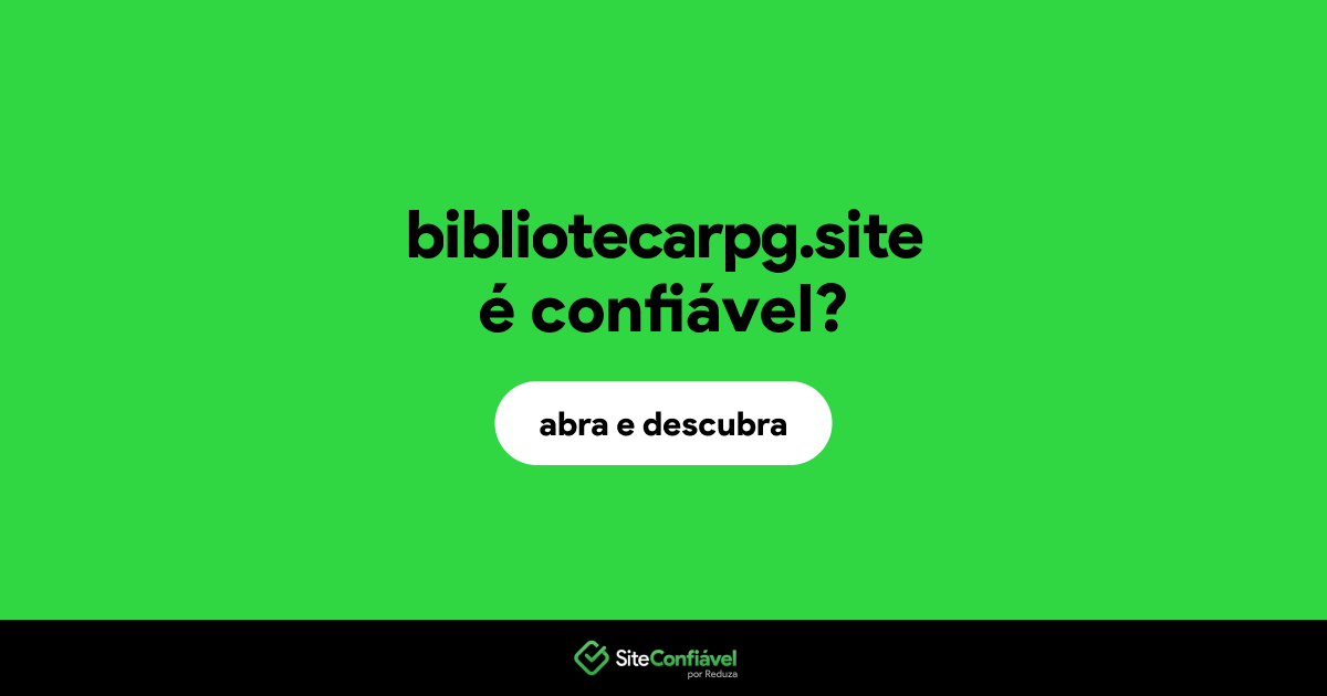 O site bibliotecarpg.site é confiável?