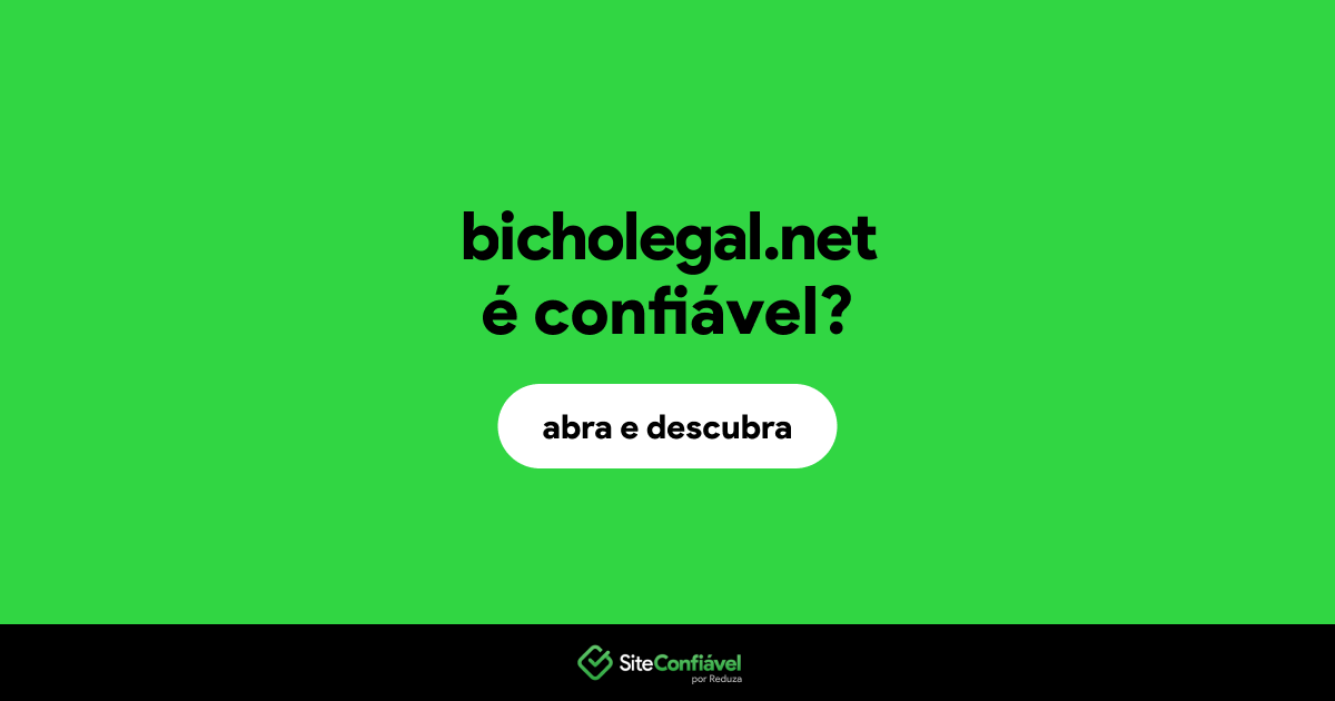 O site bicholegal.net é confiável?