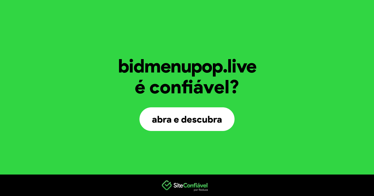 O site bidmenupop.live é confiável?